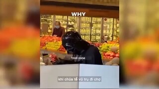 Khi chúa tể vũ trụ đi chợ #meme