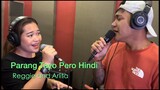 Parang Tayo Pero Hindi | Reggie and Arlita