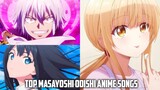My Top Masayashi Ooishi/OxT Anime Songs