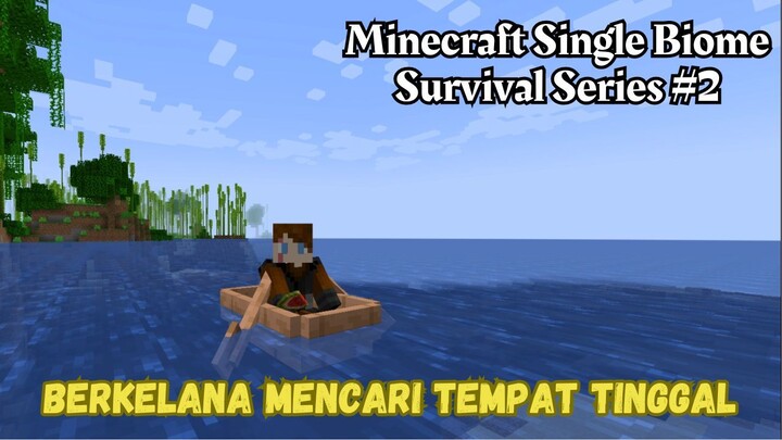 Minecraft Single Biome Survival Series #2 - Mari Kita Menjelajahi Pulau Bambu Ini