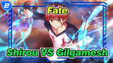 Fate | [Koleksi Adegan] Shirou VS Gilgamesh_2