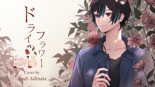 【COVER】Dry Flower - Yuuri | Andi Adinata