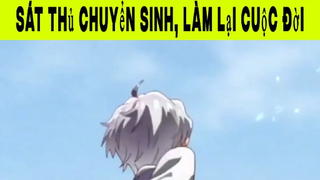 Sát thủ chuyển sinh, Làm lại cuộc đời Phần 4 #animehaynhat