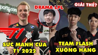 TIN NÓNG 749: Jankos so sánh T1 2022 và SKT 2019 - FLASH rớt hạng, Drama tình ái chấn động LPL