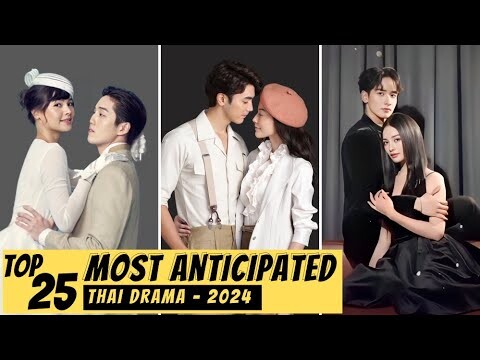 [Top 25] Most Anticipated New Thai Drama in 2024 | Thai Drama 2024