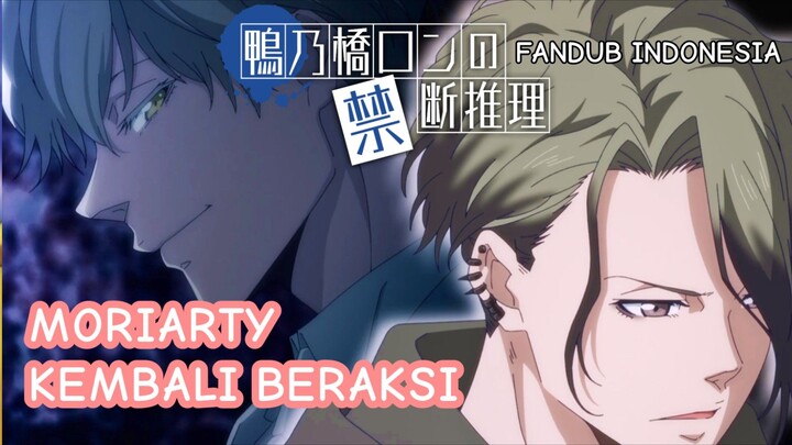 [ FANDUB INDO ] Kejahatan Berlanjut - Kamonohashi Ron no Kindan Suiri