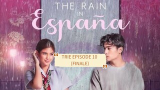 The Rain In España EPISODE 10 (FINALE)