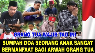 Wajib di lihat bagi seorang anak !! inilah doa anak sholeh yang bermanfaat bagi orang tua.