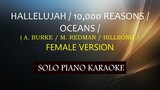 HALLELUJAH / 10,000 REASONS /OCEANS /( A. BURKE / M. REDMAN / HILLSONG / ( FEMALE VERSION )