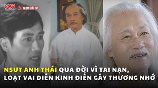 Loạt vai diễn đáng nhớ của NSƯT Anh Thái trước khi qua đời | TGT