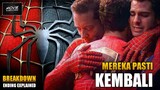 APAKAH MEREKA BAKAL BERSATU KEMBALI ? | SPIDER MAN NO WAY HOME ENDING EXPLAINED, BREAKDOWN