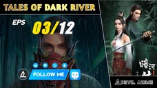 TALES OF DARK RIVER [03] sub indo