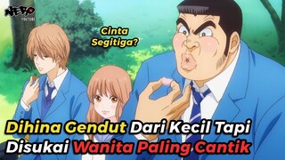 DIHINA GENDUT TERNYATA COWOK PALING BERKARISMA  ALUR CERITA ANIME ORE MONOGATARI