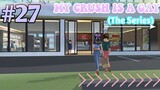 MY CRUSH IS A GAY (THE SERIES) ||EPISODE #27 - Shopping with mom || LOVE SAKURA SCHOOL SIMULATOR