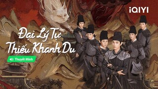 Đại Lý Tự Thiếu Khanh Du (Thuyết Minh) Tập 1 Thuyết Minh - Phụ đề tiếng Việt
