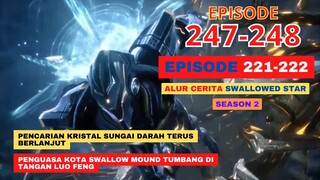 Alur Cerita Swallowed Star Season 2 Episode 221-222 | 247-248