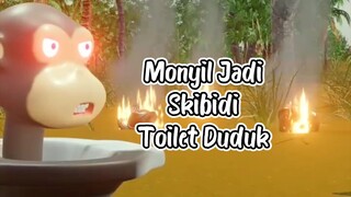 Si monyil jadi Skibidi toilet duduk