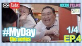 MY DAY The Series [w/Subs] | Episode 4 [1/4]