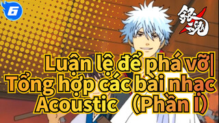 Luận lệ để phá vỡ|【OST】Tổng hợp các bài nhạc Acoustic （Phần I）_6