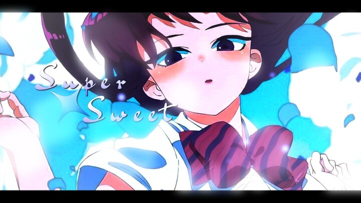 Something Supersweet  🎵 | Amv / edit | Komi Can't Communicate