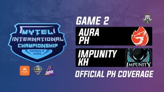 Aura PH vs Impunity KH Game 2 Playoffs Mytel International Championship (BO3)|Just ML Mobile Legends