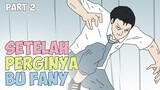 SETELAH PERGINYA BU FANY PART 2 - Drama Animasi Sekolah