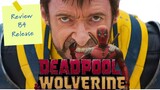 Review B4 Release - Deadpool and Wolverine