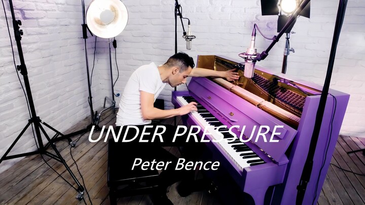 超燃歌曲 Under Pressure (Piano Cover) - 【Peter Bence】.