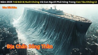 Năm 2025 Trái Đất Bị Nuốt Chửng Và Con Người Phải Sống Trong Con Tàu Khổng Lồ || review phim