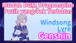 [Genshin, Windsong Lyre] Mudah, BGM Dragonspine "Putih yang Tak Terbatas"