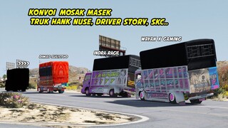 KONVOI TRUK YOUTUBER HANK NUSE, DRIVER STORY DAN SKC