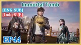 【ENG SUB】Immortal Tomb EP44 1080P