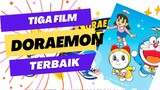 Tiga Film Doraemon Terbaik