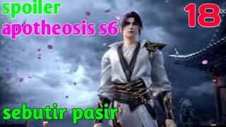 Spoiler Apotheosis S6 Part 18 : Sebutir Pasir