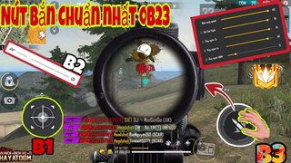 Free Fire | Chỉnh “ĐỘ NHẠY VÀ NÚT BẮN OB23” Chuẩn 100% Kéo Tâm AuTo HeadShot Dành Cho ANDROID 🇻🇳