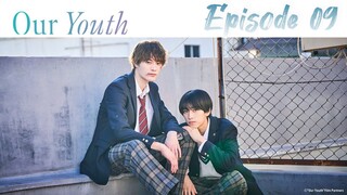 Our Youth Episode 09_English Sub🇯🇵