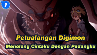 [Petualangan Digimon] Menolong Cintaku Dengan Pedangku, Mengenang Masa Kecil_1
