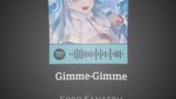 Kobo Kanaeru | Gimme Gimme ☔