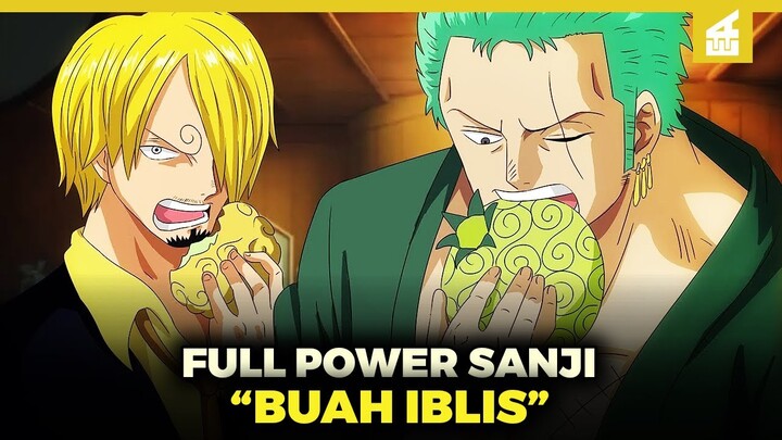 AUTO KRU TERKUAT!! Inilah Jadinya Kekuatan Sanji Jika Memakan Buah Iblis