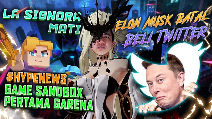 Elon Musk Batal Beli Twitter Hingga Garena Rilis Game Sandbox Pertamanya #HypeNews