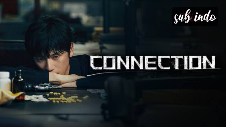 Drama Korea Connection episode 9 Subtitle Indonesia
