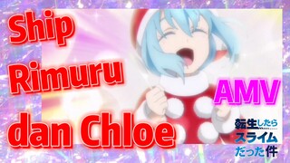 [Slime]AMV | Ship Rimuru dan Chloe