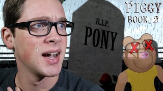 *REVEALED* PONY is DEAD in Piggy: Book 2!! - Piggy Predictions