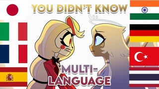 Hazbin Hotel - "You didn't know" multi language - 12 languages