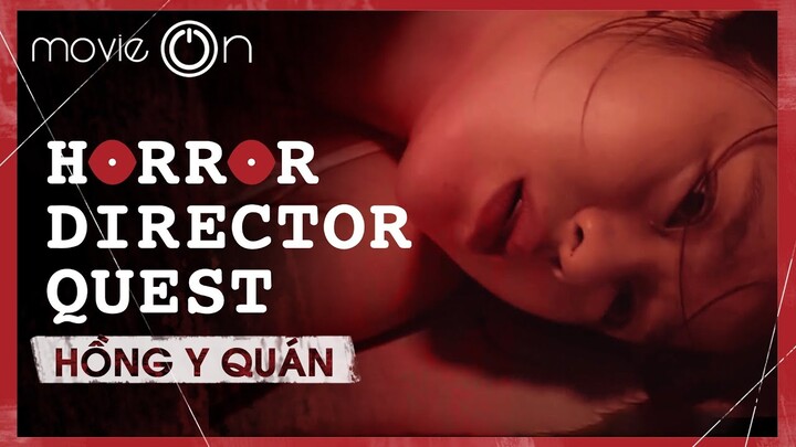 “Hồng Y Oán” | “Blood Ao Dai | “Horror Director Quest”