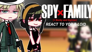 «“SPY × FAMILY react to Yor&Loid”» ¶Ft: Damian and becky¶ -Yor x Loid-