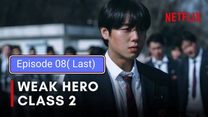 Weak Hero class 2 Episode 08 in Hindi dubbed
