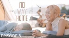 🇰🇷I EP 8 No Way Home (2024) English Sub