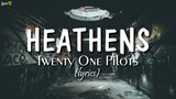 Heathens (lyrics) - Twenty One Pilots