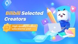 What is Bilibili Selected Creators List ?